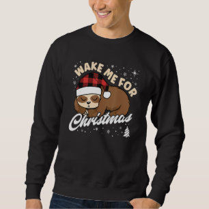 Wake Me Up When It's Christmas Sleeping Sloth Sweatshirt