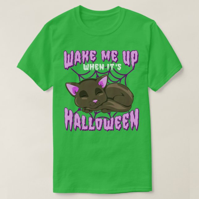 Wake Me Up When Its Halloween Cat Funny Humour T-Shirt (Design Front)