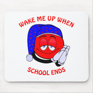 Wake me up when school ends funny emoji mouse pad