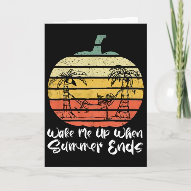 Wake Me Up When Summer Ends Funny Skeleton Hallowe Card (Front)