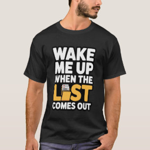 Wake Me Up When The List Comes Out Conspiracy Theo T-Shirt