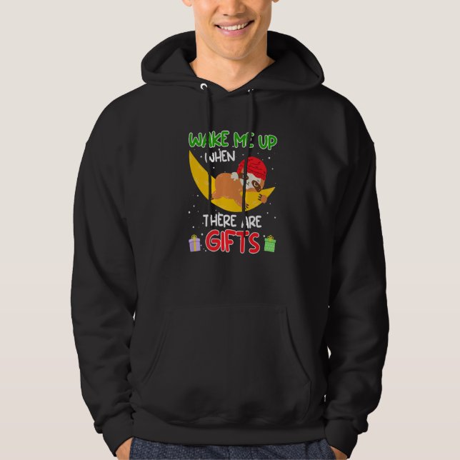 Wake me up when there ares sloth Christmas Hoodie (Front)