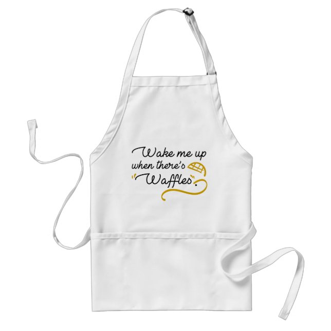Wake Me Up When There's Waffles Standard Apron (Front)