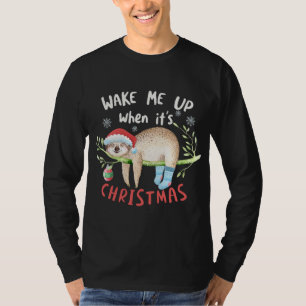 Wake Me When It's Christmas - Cute Sleeping Sloth T-Shirt