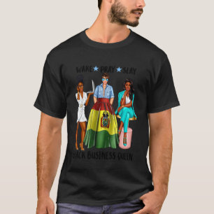 Wake Pray Slay Black Bolivian Business Queen Boss  T-Shirt