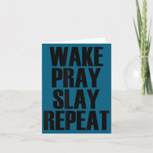 Wake Pray Slay Repeat - Pular Motivational Quote Card