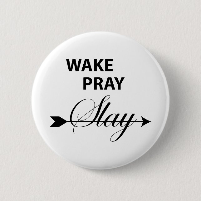 wake pray slay T-shirt 6 Cm Round Badge (Front)