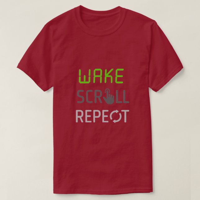 Wake Scroll Repeat – Digital Routine Typography  T-Shirt (Design Front)