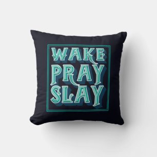 Wake Slay Pray Christian Daily Mission Cushion