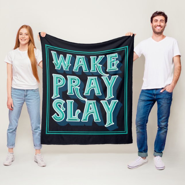 Wake Slay Pray Christian Daily Mission Fleece Blanket (In Situ)
