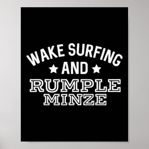 Wake Surfing And Rumple Minze Funny Boating Drop T Poster