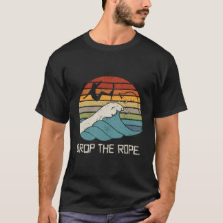 Wake Surfing Wake Surf Wake Surfing Rope Wake Surf T-Shirt