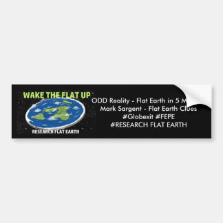 Wake The Flat Up Bumper Sticker