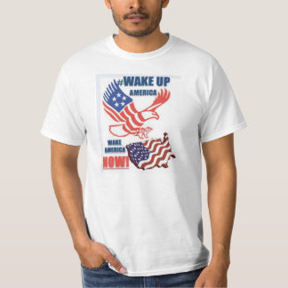 WAKE UP AMERICA - WAKE AMERICA NOW T-shirts