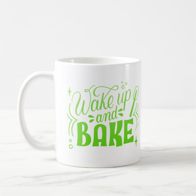 WAKE UP AND BAKE COFFEE MUG (Left)