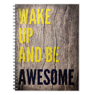 Wake up and be Awesome inspirational words notepad Notebook