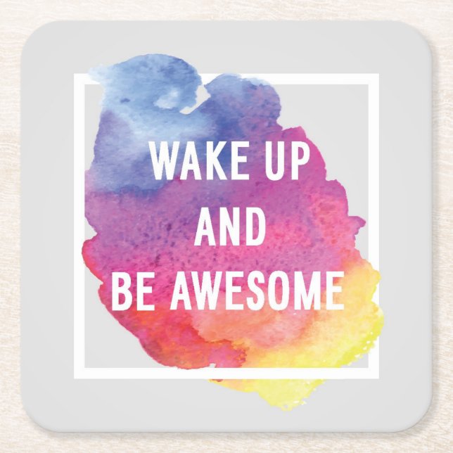 Wake Up And Be Awesome Square Paper Coaster (Front)