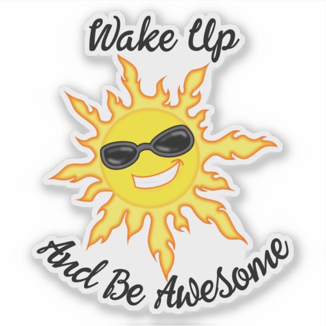 Wake Up And Be Awesome Sun With Shades (Front)