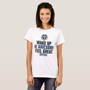 Wake Up and Be Awesome T-Shirt
