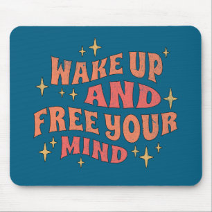 Wake Up and Free your Mind Mouse Pad