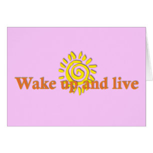 Wake Up and Live