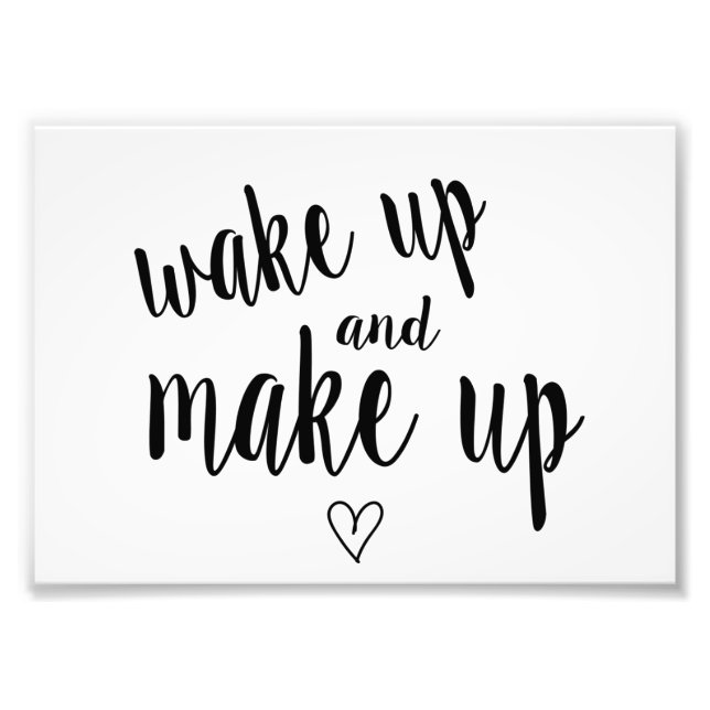 Wake up and make up photo print (Front)