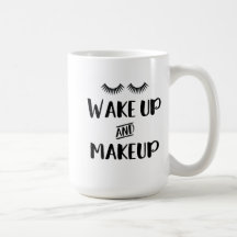 Wake Up And Makeup