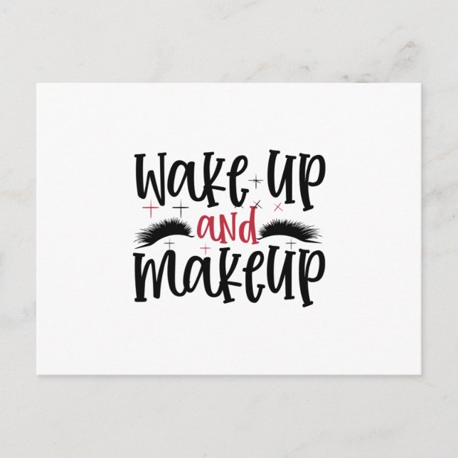 Wake up and makeup - Makeup quote Postcard (Front)