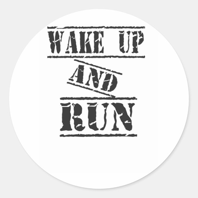 Wake Up and Run Classic Round Sticker (Front)