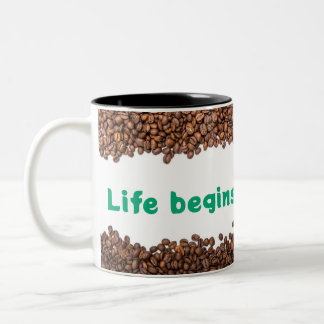 "Wake Up and Sip: Life Begins After Coffee" Two-Tone Coffee Mug