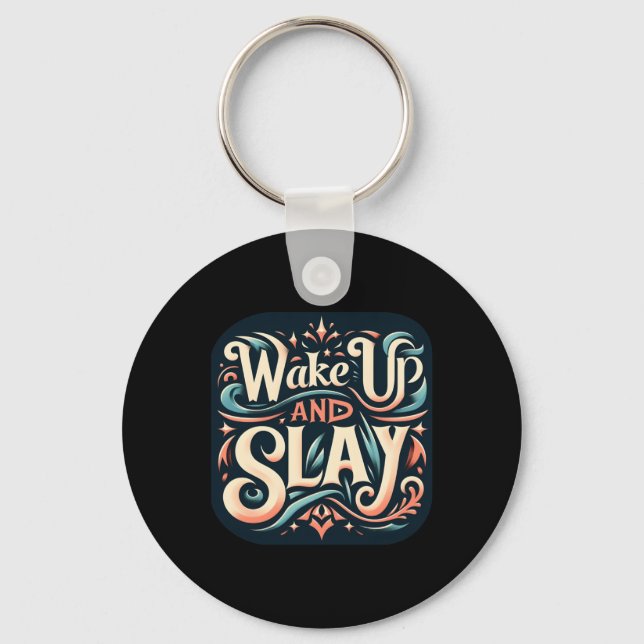 Wake Up And Slay  Key Ring (Front)