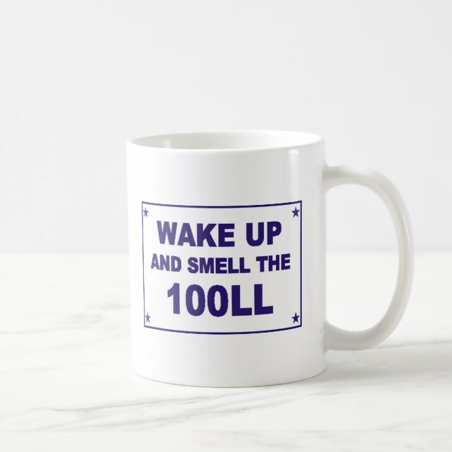 Wake Up and Smell the 100LL Coffee Mug (Right)
