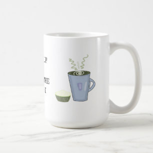 Wake Up and Smell the Coffee Coffee Mug