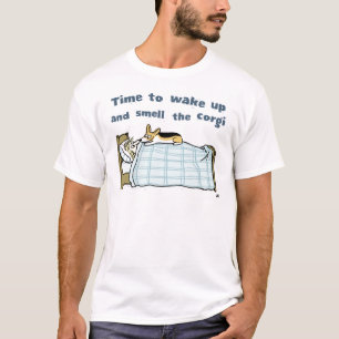 Wake Up and Smell the Corgi   Funny Dog Lover's T-Shirt