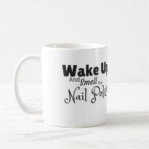 Wake up and smell the nail polish mug
