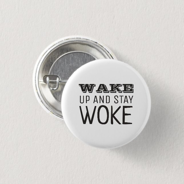 Wake up and Stay Woke 3 Cm Round Badge (Front & Back)