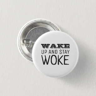 Wake up and Stay Woke 3 Cm Round Badge