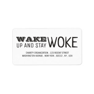 Wake up and Stay Woke Label