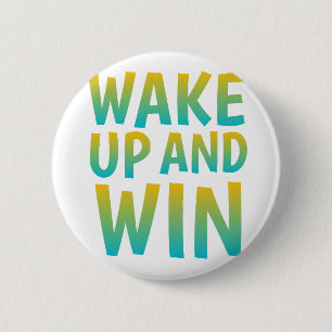 Wake Up and Win Motivational Typography 6 Cm Round Badge