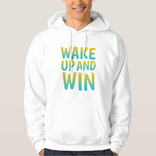 Wake Up and Win Motivational Typography Hoodie