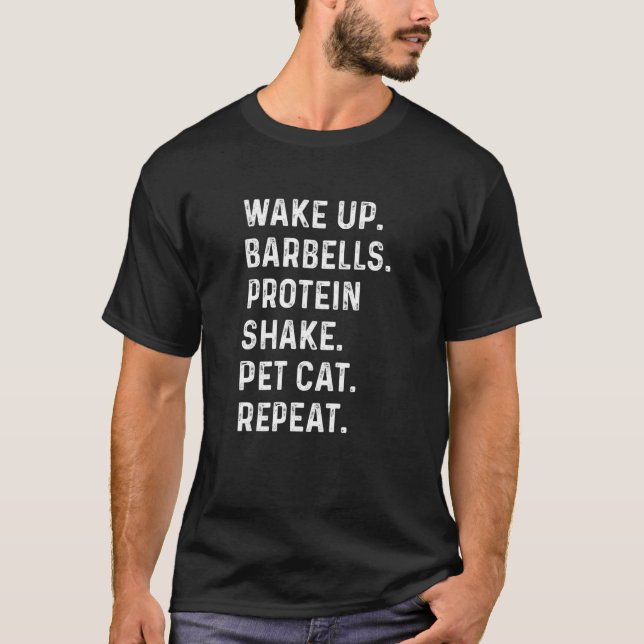 Wake Up Barbells Protein Shake Pet Cat Weight Lift T-Shirt (Front)