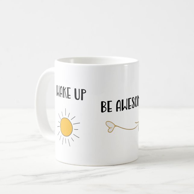 Wake Up Be Awesome Repeat Happy Morning Coffee Mug (Front Left)