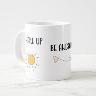 Wake Up Be Awesome Repeat Happy Morning Jumbo Large Coffee Mug