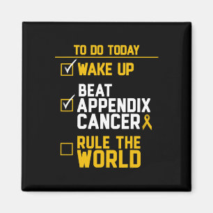 Wake Up Beat Appendix Cancer Rule the World Magnet