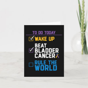 Wake Up Beat Bladder Cancer Rule the World 1 Card