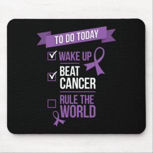 Wake Up Beat Cancer Rule the World Mouse Pad