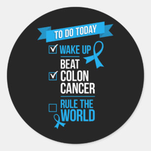 Wake Up Beat Colon Cancer Rule The World 1  Classic Round Sticker