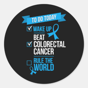 Wake Up Beat Colourectal Cancer Rule the World Classic Round Sticker