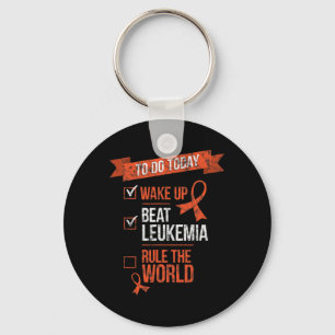Wake Up Beat Leukaemia And Rule The World Cancer F Key Ring