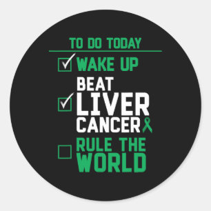 Wake Up Beat Liver Cancer Rule The World  Classic Round Sticker